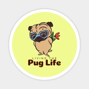 Living The Pug Life Gift Magnet